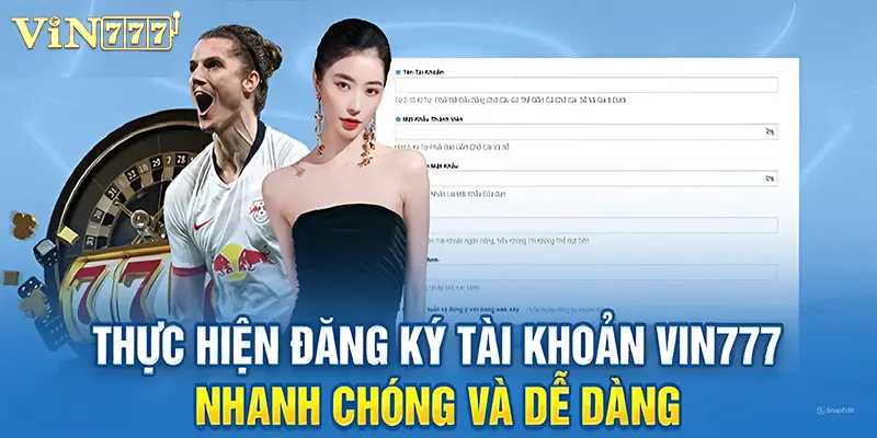 Chia sẻ cách tạo ID Vin777 nhanh chóng trong tích tắc