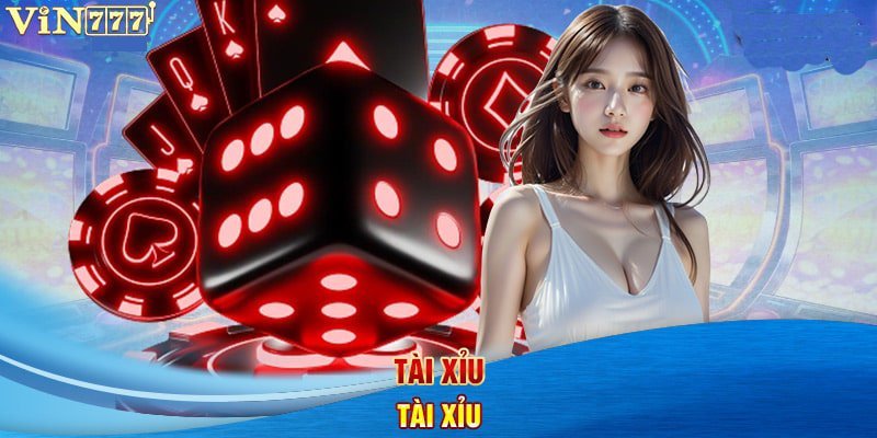 Các siêu phẩm casino online Vin777 bet thủ không nên bỏ qua